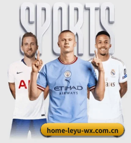 乐鱼体育 APP | LEYU SPORTS